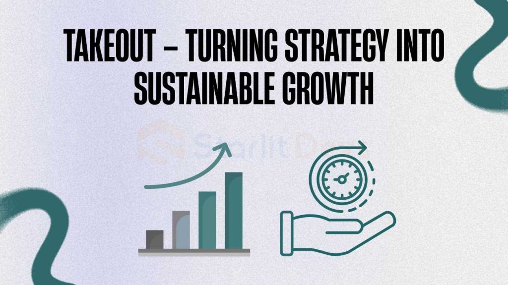 Takeout – Turning Strategy into Sustainable Growth